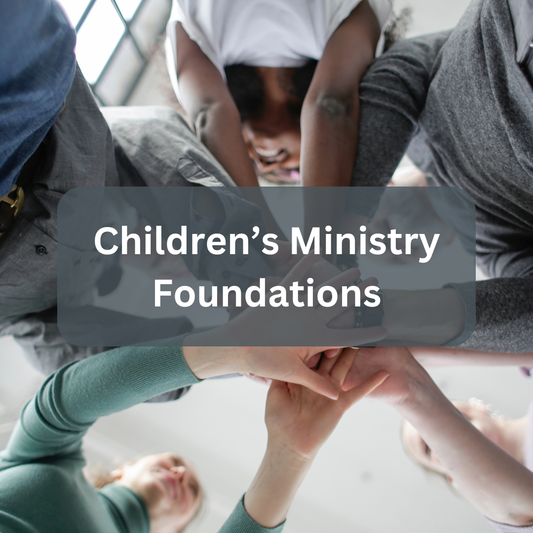 Children's Ministry Foundations